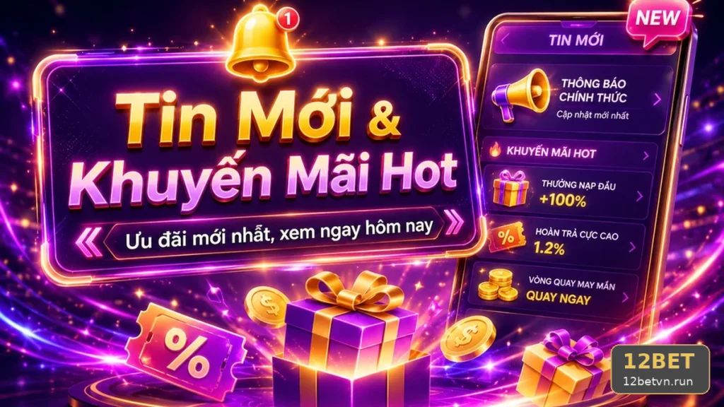 Khuyến Mãi 12BET Tại 12betvn.run: Dấu Hiệu Cần Kiểm Tra Khi Đọc Tin Mới Và Ưu Đãi — Góc Kiểm Chứng Theo Tên Miền Về Việc Lưu Lại Điều Khoản Cùng Lịch Sử Trao Đổi Trước Khi Tham Gia