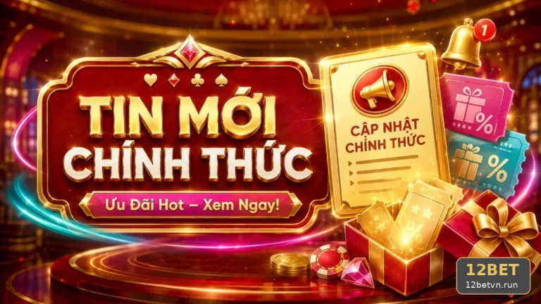 Khuyến Mãi 12BET Tại 12betvn.run: So Sánh Ưu Đãi Theo Nhu Cầu Thay Vì Con Số Lớn — Kế Hoạch Có Trách Nhiệm Qua Góc Kiểm Chứng Theo Tên Miền